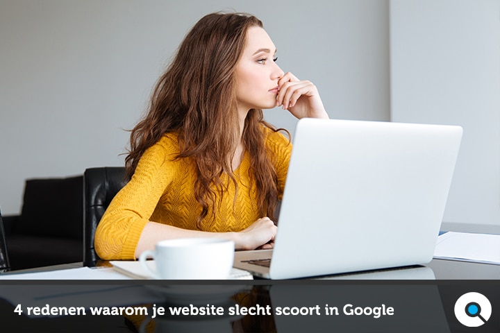 SEO-problemen - 4 redenen waarom je website slecht scoort in Google