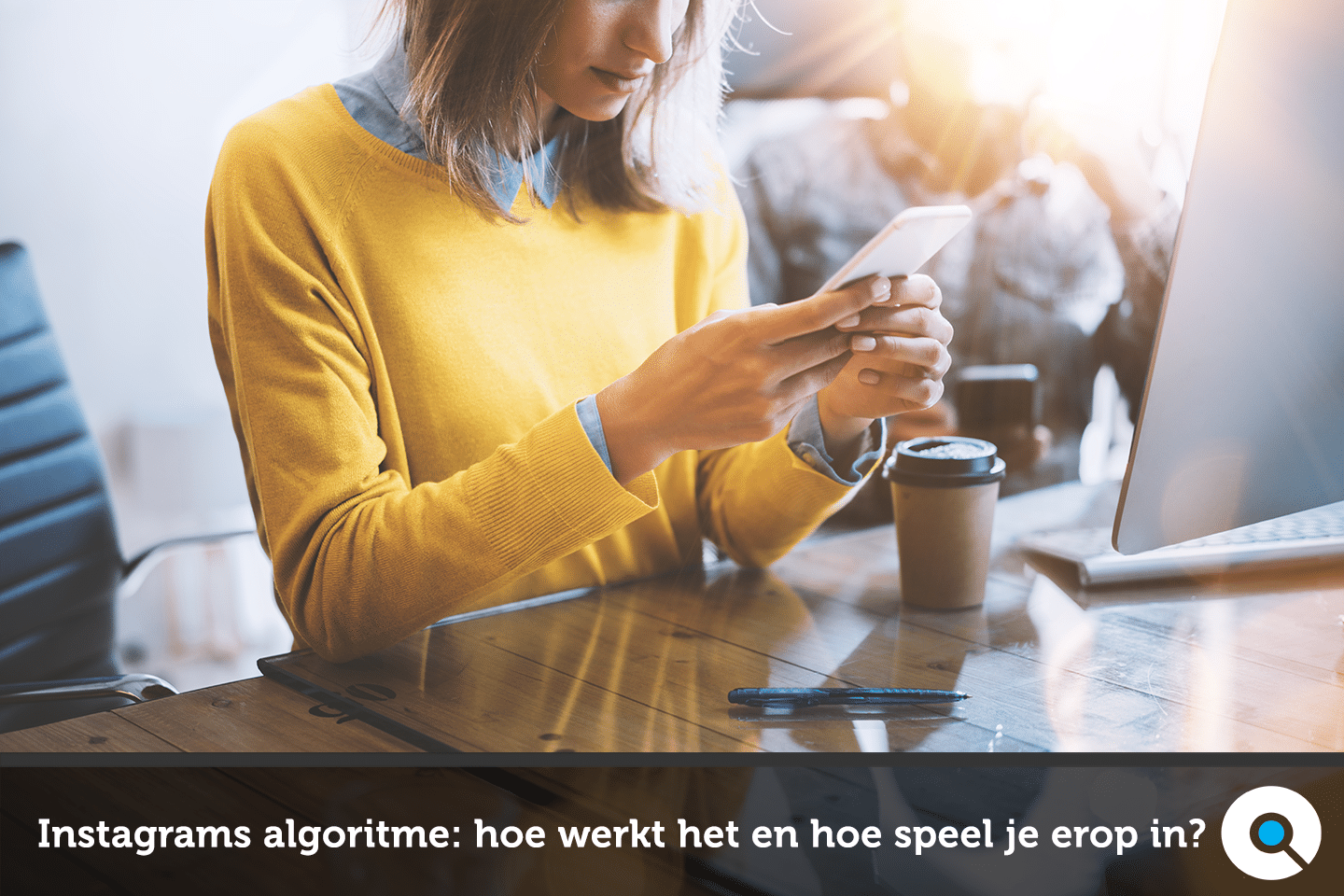 Instagram algoritme - hoe werkt het en hoe zet je het in voor je bedrijf