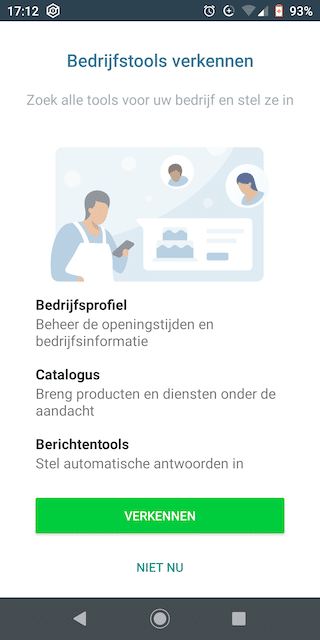 5. Wil je meer informatie over de mogelijkheden van WhatsApp Business? Tik dan op ‘Verkennen’. Wil je onmiddellijk aan de slag? Tik dan op ‘Niet nu’.