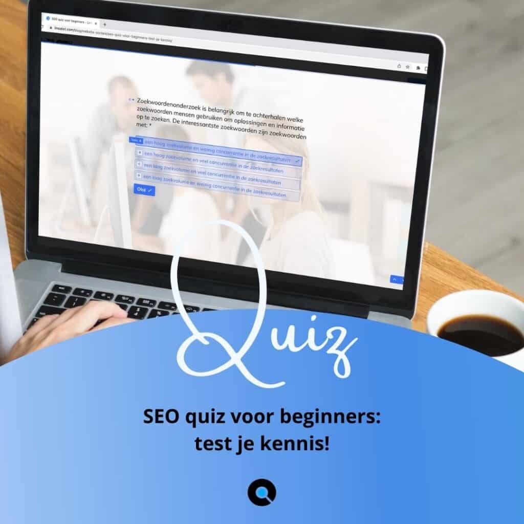 Test hier je kennis over SEO en SEA