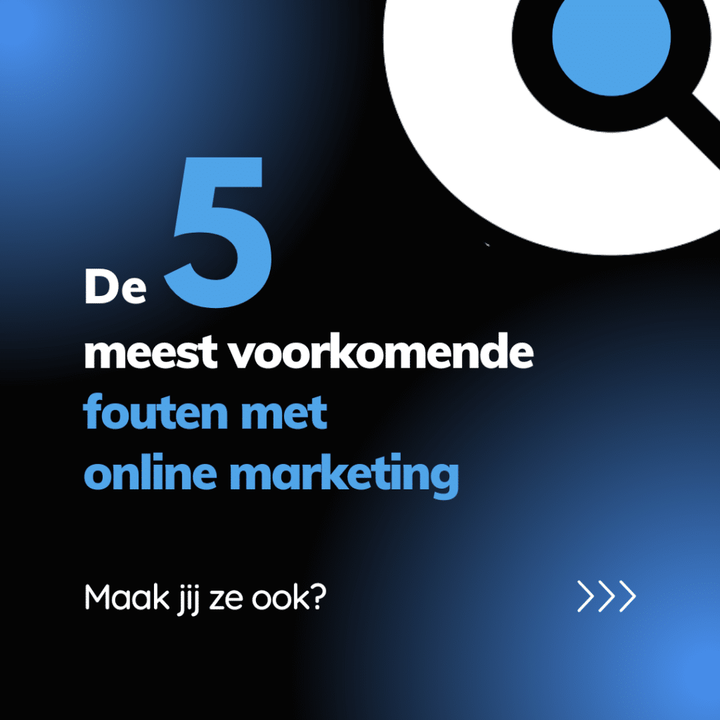 5 veelgemaakte fouten met online marketing