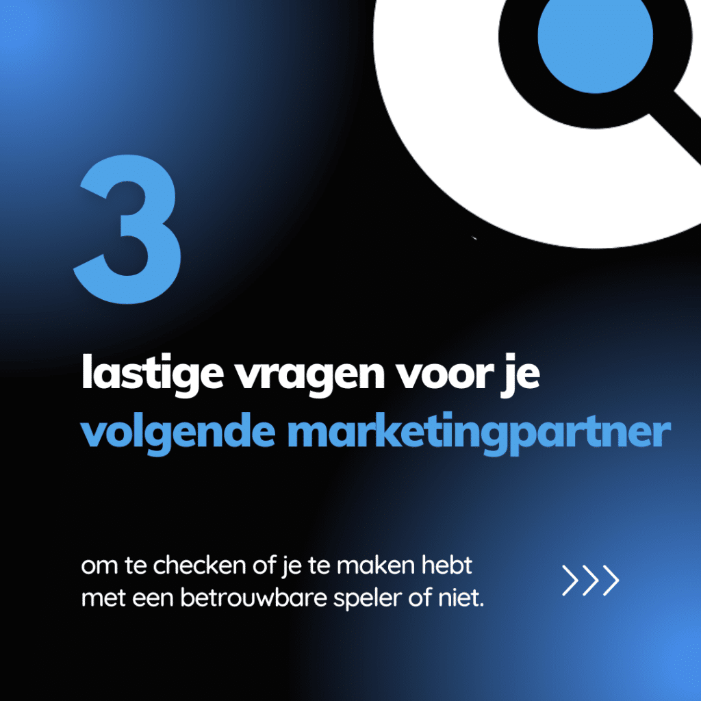 3 lastige vragen voor je marketingpartner
